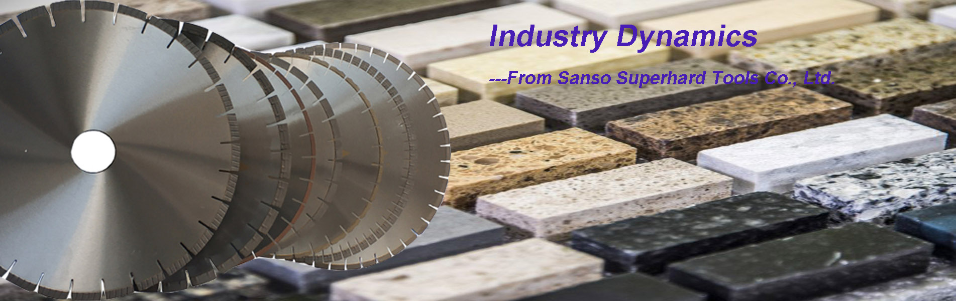 Industry Dynamics from Sanso Superhard Tools Co., Ltd.